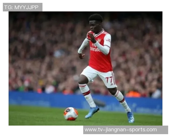 萨卡专注当下全力以赴助力球队与自我成长